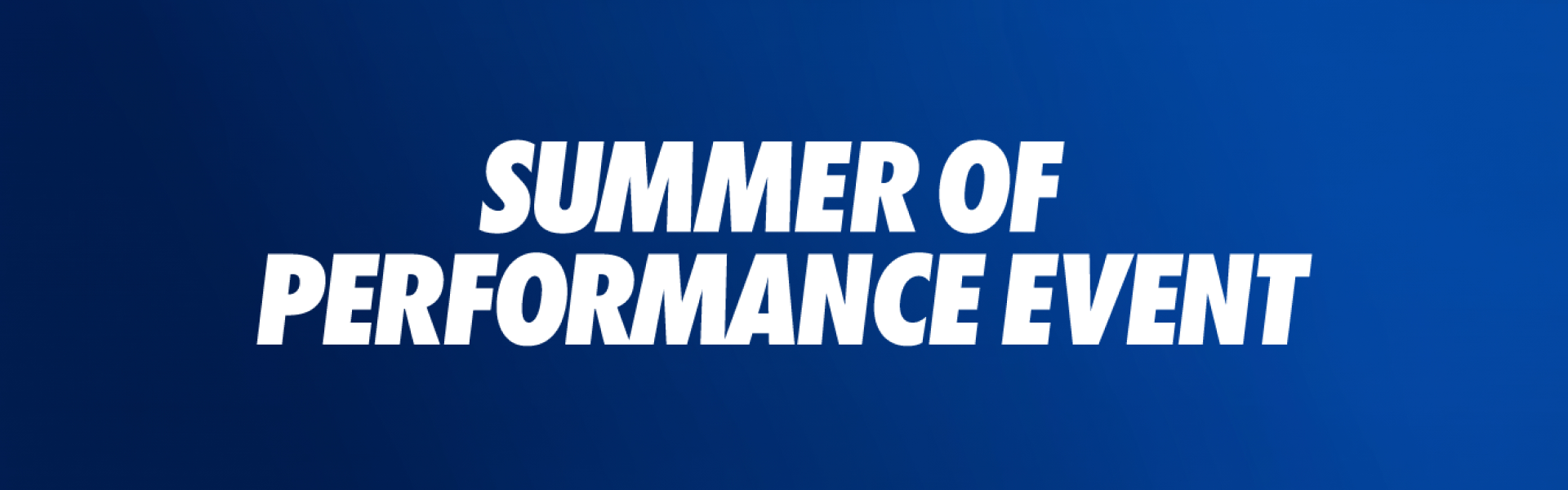 Summer of performance